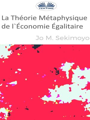 cover image of La Théorie Métaphysique De L'Économie Égalitaire